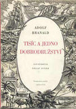 BRANALD; ADOLF: TISÍC A JEDNO DOBRODRUŽSTVÍ. - 1955. 1. vyd. Ilustrace VÁCLAV JUNEK. Podpis autora a ilustrátora. /60/