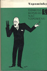 KONRÁD; EDMOND: NAČ VZPOMENU. - 1967. Frontispic EMIL STUMPP; obálka SEYDL /60/