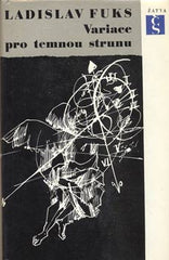 FUKS; LADISLAV: VARIACE PRO TEMNOU STRUNU. - 1966. 1. vyd. Podpis autora. Edice Žatva. Obálka MIROSLAV VÁŠA; kresba a foto PETR TAMCHYNA. /60/