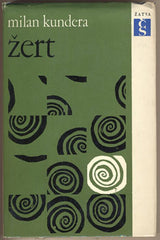 KUNDERA; MILAN: ŽERT. - 1967. Edice Žatva. Podpis autora. Obálka VÁCLAV POŽÁREK. 1. vyd. /60/