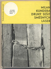 KUNDERA; MILAN: DRUHÝ SEŠIT SMĚŠNÝCH LÁSEK. - 1965. 1. vyd. Život kolem nás. Podpis autora. Obálka ZDENEK SEYDL. /60/