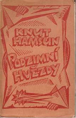 Konůpek - HAMSUN; KNUT: PODZIMNÍ HVĚZDY. - 1919. Obálka a kresba na titulu JAN KONŮPEK.