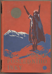 MAY; KAREL: ODKAZ POSLEDNÍHO INKY. - 1932. Ilustrace ZDENĚK BURIAN.