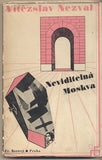 NEZVAL; VÍTĚZSLAV: NEVIDITELNÁ MOSKVA. - 1935. Obálka a typo KAREL TEIGE; viněta JINDŘICH ŠTYRSKÝ.