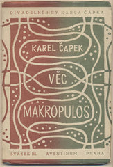 ČAPEK; KAREL: VĚC MAKROPULOS. - 1922. 1. vyd. Štorch-Marien;  Aventinum sv. 57. Obálka JOSEF ČAPEK.