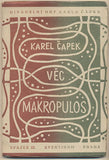 ČAPEK; KAREL: VĚC MAKROPULOS. - 1922. 1. vyd. Štorch-Marien;  Aventinum sv. 57. Obálka JOSEF ČAPEK.