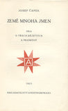 ČAPEK; JOSEF: ZEMĚ MNOHA JMEN. - 1923. 1. vyd. Aventinum; Štorch-Marien. Obálka JOSEF ČAPEK. /jc/