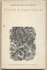 SEIFERT; JAROSLAV: PÍSEŇ O VIKTORCE. - 1955. Podpis Seifert; Bouda. Mědirytiny CYRIL BOUDA. Spolek českých bibliofilů.
