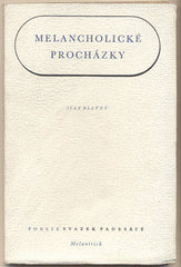 BLATNÝ; IVAN: MELANCHOLICKÉ PROCHÁZKY. - 1941. 1. vyd. Poesie sv. 50. /poezie/