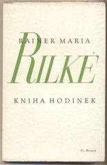 RILKE; RAINER MARIA: KNIHA HODINEK. - 1944. Pantheon. Obálka FRANTIŠEK MUZIKA. /poesie/
