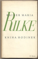 RILKE; RAINER MARIA: KNIHA HODINEK. - 1944. Pantheon. Obálka FRANTIŠEK MUZIKA.