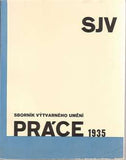 PRÁCE. - 1935. Sborník výtvarného umění.  Obálka a úprava arch. KAREL CHOCHOLA. /architektura/