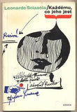 SCIASCIA; LEONARDO: KAŽDÉMU; CO JEHO JEST. - 1968. 1. vyd. Malá řada Soudobé světové prózy. Obálka KOVAŘÍK. /60/