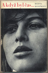 HONZÍKOVÁ; MILENA: A KDYŽ BYL ČAS... - 1962. Podpis autorky. Obálka SEYDL. /60/