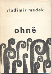 MEDEK; VLADIMÍR: OHNĚ. - 1969. Mladé cesty. 1. vyd. Ilustrace ZDENKA RUSOVÁ. /1/60/