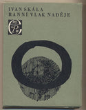 SKÁLA; IVAN: RANNÍ VLAK NADĚJE. - 1968. Malá edice poezie. Ilustrace URBÁNEK. /60/poesie/