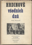 BRANALD; ADOLF: HRDINOVÉ VŠEDNÍCH DNŮ. - 1954. Podpis autora. Obálka SEYDL.
