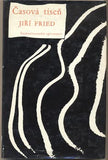 FRIED; JIŘÍ: ČASOVÁ TÍSEŇ. - 1961. Obálka SEYDL. /60/