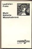 FUKS; LADISLAV: MYŠI NATALIE MOOSHABROVÉ. - 1970. 1. vyd. Žatva. Podpis autora. Obálka VÁŠA. /60/