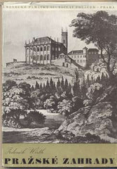 WIRTH; ZDENĚK: PRAŽSKÉ ZAHRADY. - 1943. Umělecké památky II. /Pragensie/