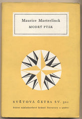 MAETERLINCK; MAURICE: MODRÝ PTÁK. - 1963. Světová četba. Úprava MUZIKA. /60/