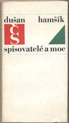 HAMŠÍK; DUŠAN: SPISOVATELÉ A MOC. - 1969. Obálka SEYDL. 1. vyd. /60/