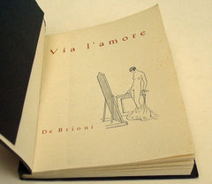 DE BRIONI: CESTA LÁSKY. - 30. léta 20. st. Via l´amore; Na zakázaných místech rozkoše. Neteř. Erotika REZERVACE