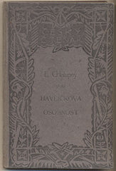 CHALUPNÝ; E.: HAVLÍČKOVA OSOBNOST; JEJÍ OVZDUŠÍ A KOŘENY. - 1916. Český Čtenář.