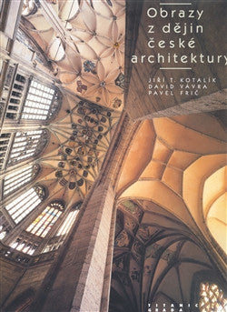 2003. History of architecture Czechia. Obrazová publikace.