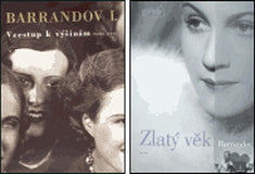 JIRAS; PAVEL: BARRANDOV I. a  II. VZESTUP K VÝŠINÁM /  ZLATÝ VĚK. - 2003; 2005. Obrazová historie českého filmu.