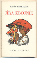 HERRMANN; IGNÁT: JÍRA ZBOJNÍK. - 1925. Ilustrace CYRIL BOUDA.