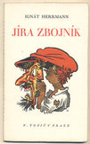 HERRMANN; IGNÁT: JÍRA ZBOJNÍK. - 1925. Ilustrace CYRIL BOUDA.