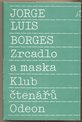BORGES; JORGE LUIS: ZRCADLO A MASKA. - 1989. Obálka GRYGAR.