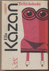 KAZAN; ELIA. TICHÁ DOHODA. - 1990. Obálka RATHOUSKÝ.