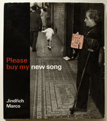 MARCO; JINDŘICH: PLEASE BUY MY NEW SONG. - 1967. Artia. 82 čb. fotografií. Graphic deisgn by J. Marcová. /válka/holocaust/dokument/ REZERVACE