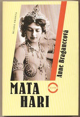 BRAGANCEOVÁ; ANNE: MATA HARI. - 1997. Úprava SIVKO.