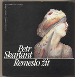 SKARLANT; PETR: ŘEMESLO ŽÍT. - 1987. Klub přátel poezie.