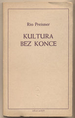 PREISNER; RIO: KULTURA BEZ KONCE. - 1981. Edice Arkýř. /exil/