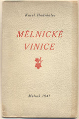 HADRBOLEC; KAREL: MĚLNICKÉ VINICE. - 1941. Podpis autora.