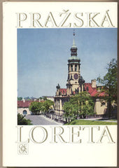 DIVIŠ; JAN: PRAŽSKÁ LORETA. - 1972. Obálka HEGAR; foto DIVIŠOVÁ. 1. vyd. /Pragensie/