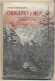 ŘEHÁKOVÁ; ANNA: OBRÁZKY Z ALP. - 1905. Tyroly. /cestopis/průvodce/