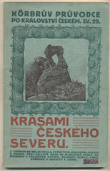 KAMENICKÝ; JAN: KRÁSAMI ČESKÉHO SEVERU. - (1913). Körberův průvodce po království Českém.