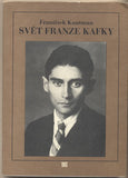 KAUTMAN; FRANTIŠEK: SVĚT FRANZE KAFKY. - 1990. /Franz Kafka/