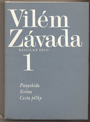ZÁVADA; VILÉM: BÁSNICKÉ DÍLO 1. - 1972. Kresby SOUČEK. Panychida. Siréna. Cesta pěšky.