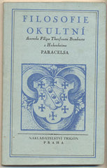 PARACELUS (A. F. T. BOMBAST Z HOHENHEIMU): FILOSOFIE OKULTNÍ. - 1990. /filozofie/