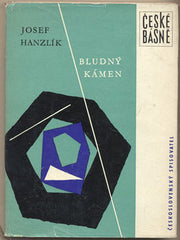 HANZLÍK; JOSEF: BLUDNÝ KÁMEN. - 1962. České básně. Frontispic KLIMENTOVÁ. /60/