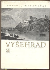 NECHVÁTAL; BOŘIVOJ: VYŠEHRAD. - 1976. Edice Památky. 1. vyd. Foto ALOIS KLEIBL. /pragensie/