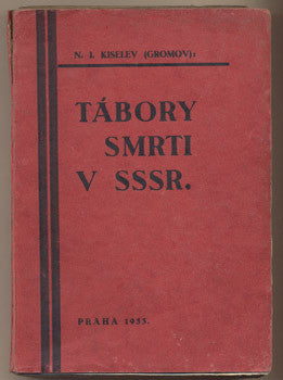 1933. Zápisky bývalého pracovníka VČK-OGPU. /rusko/Lenin/Stalin/koncentrační tábory/paměť/