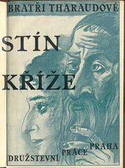 THARAUDOVÉ; JERONÝM A JAN: STÍN KŘÍŽE. - 1924. Živé knihy. Obálka PRAVOSLAV KOTÍK. /DP/