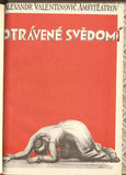 AMFITĚATROV; ALEKSANDR VALENTOVIČ: OTRÁVENÉ SVĚDOMÍ. - 1926. Živé knihy. Obálka ALOIS MORAVEC. /DP/